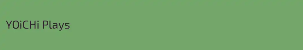 YOiCHi Plays